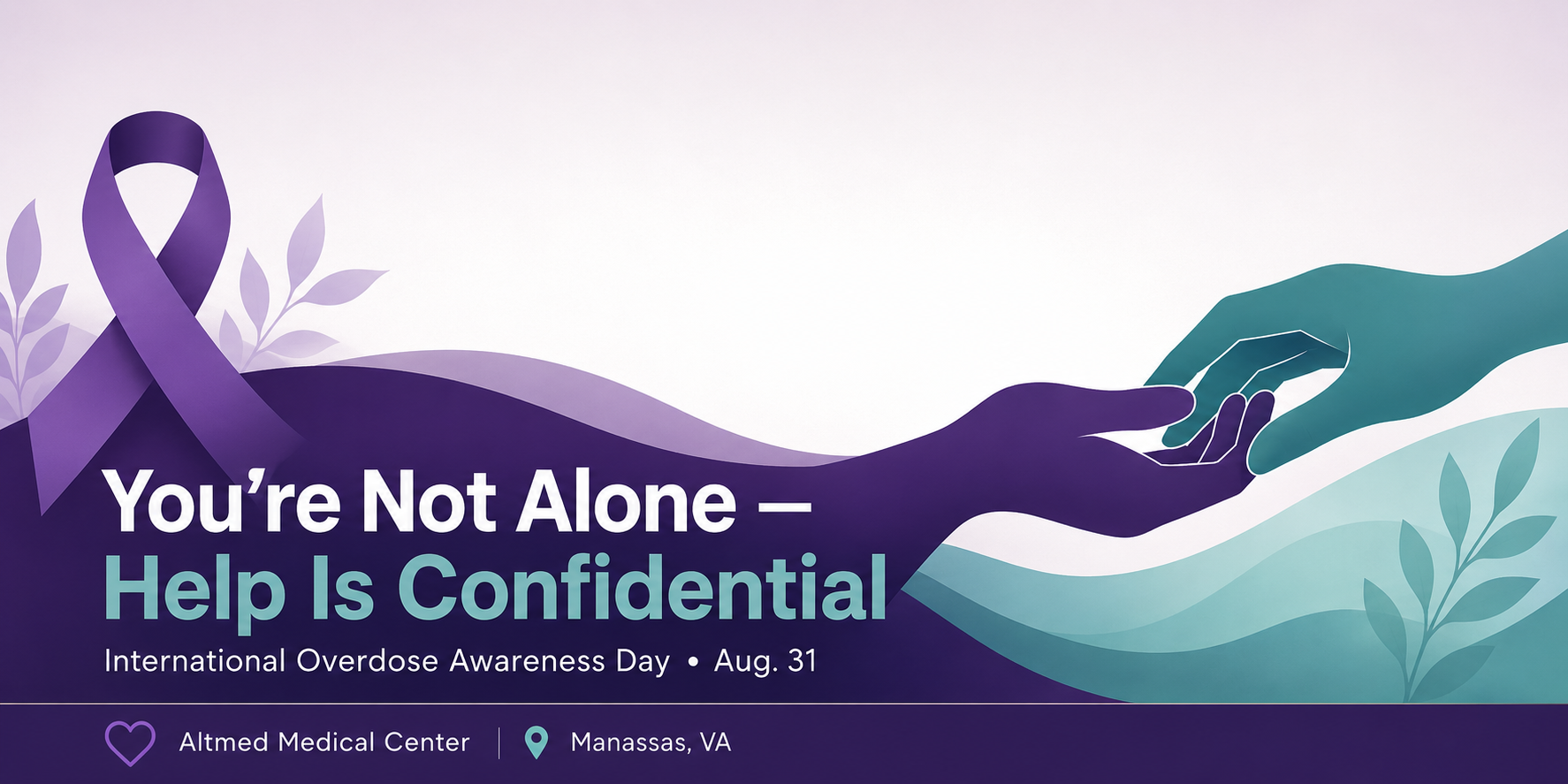 Purple overdose awareness ribbon with two illustrated hands supporting each other, alongside the message “You’re Not Alone — Help Is Confidential” for International Overdose Awareness Day on Aug. 31, with Altmed Medical Center in Manassas, VA.